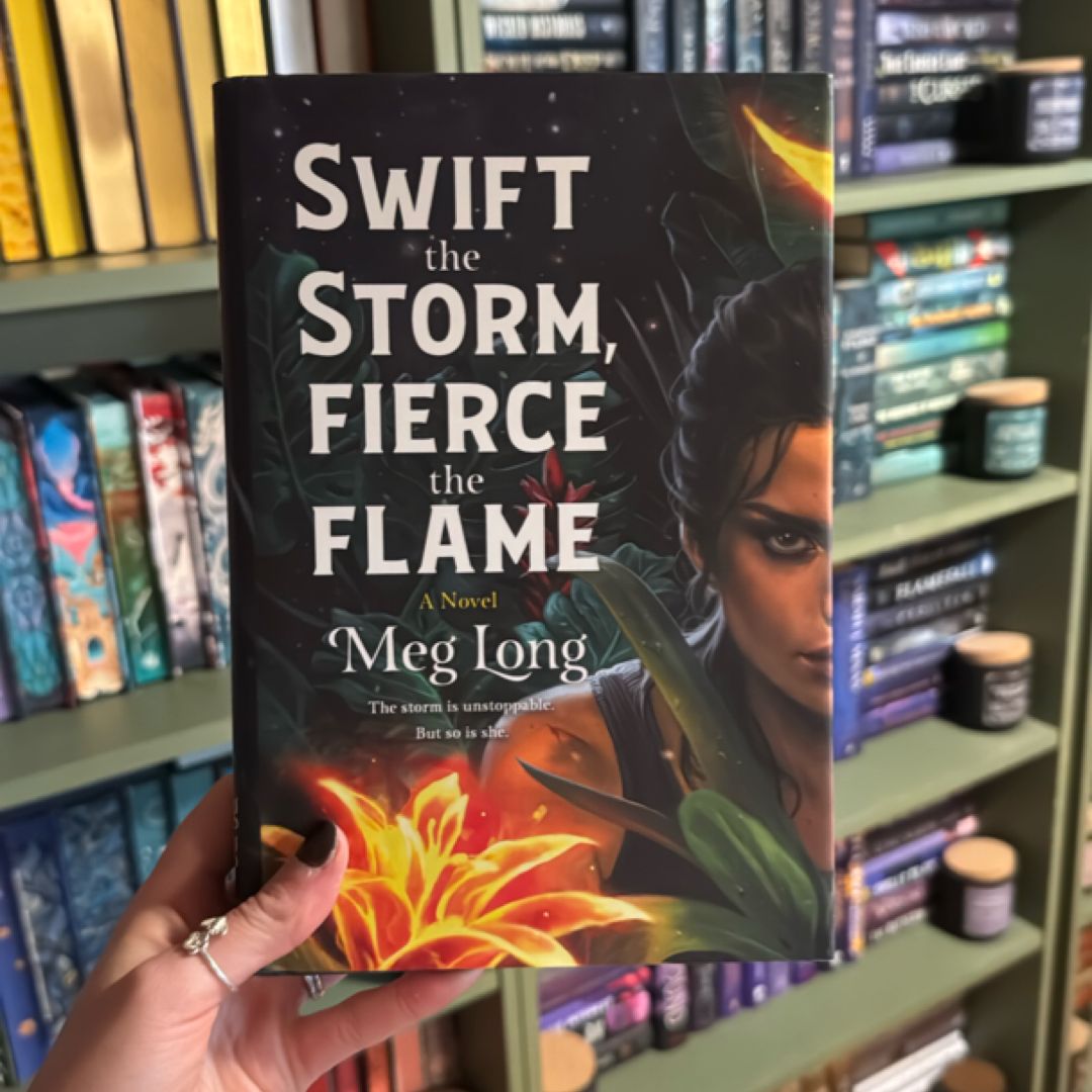 Swift the Storm, Fierce the Flame