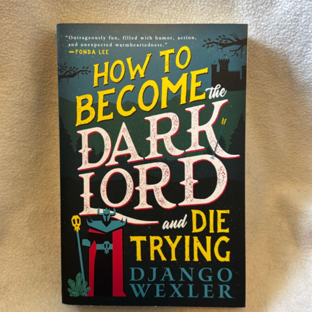 How to Become the Dark Lord and Die Trying