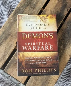 Everyone's Guide to Demons and Spiritual Warfare