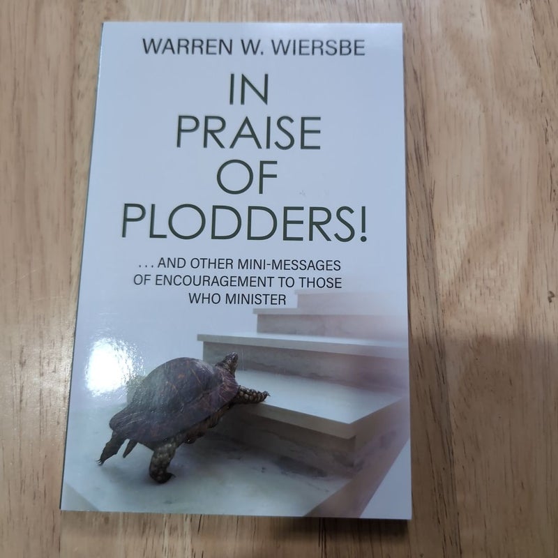 In Praise of Plodders!