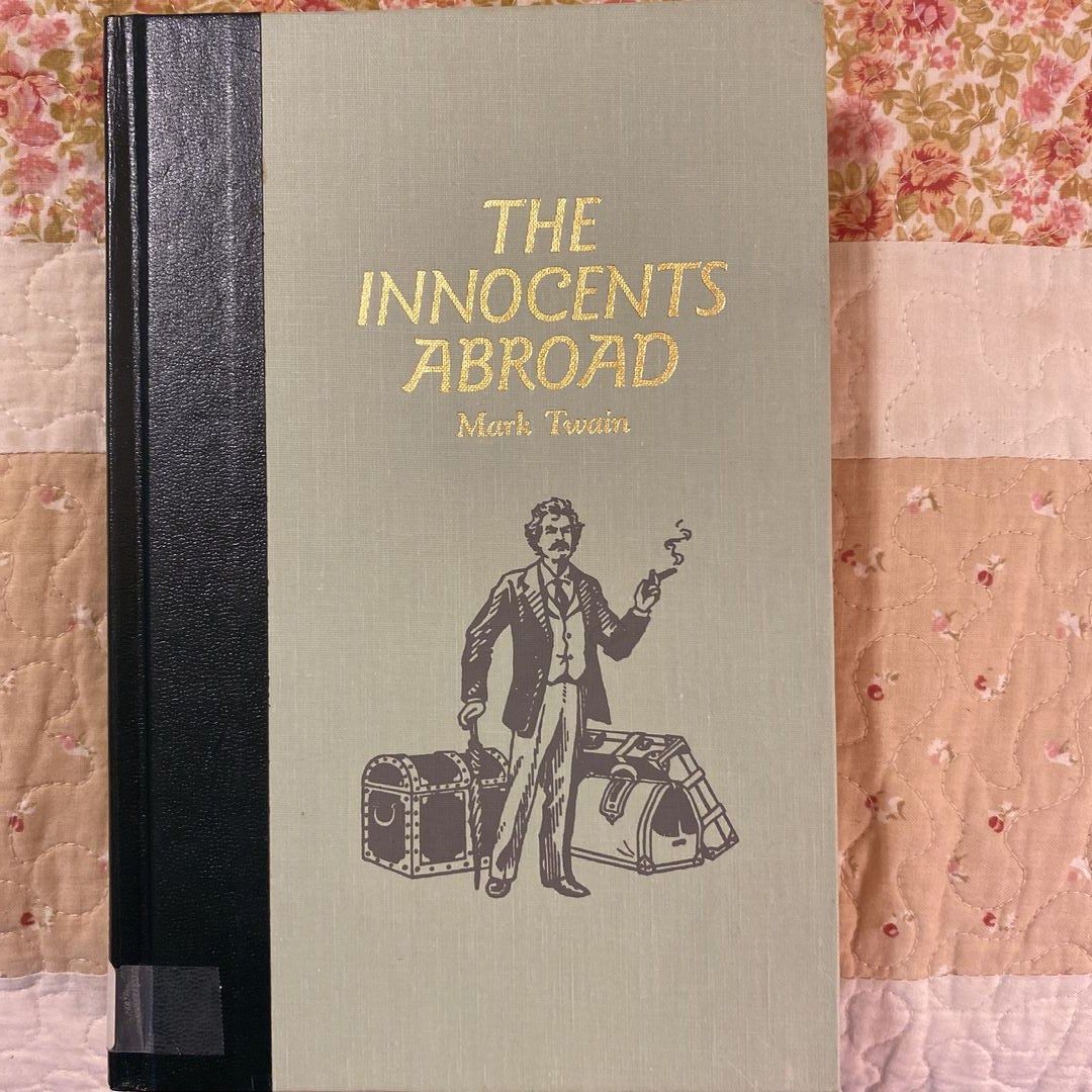 The Innocents Abroad, or, The New Pilgrims' Progress by Mark Twain
