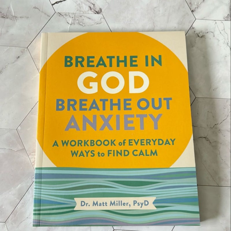 Breathe in God, Breathe Out Anxiety