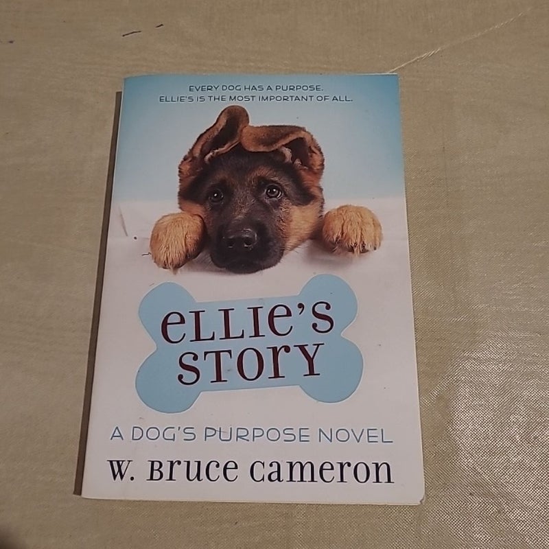 Ellie's Story A Dog's Purpose Novel 2016 Paperback