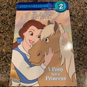 A Pony for a Princess (Disney Princess)