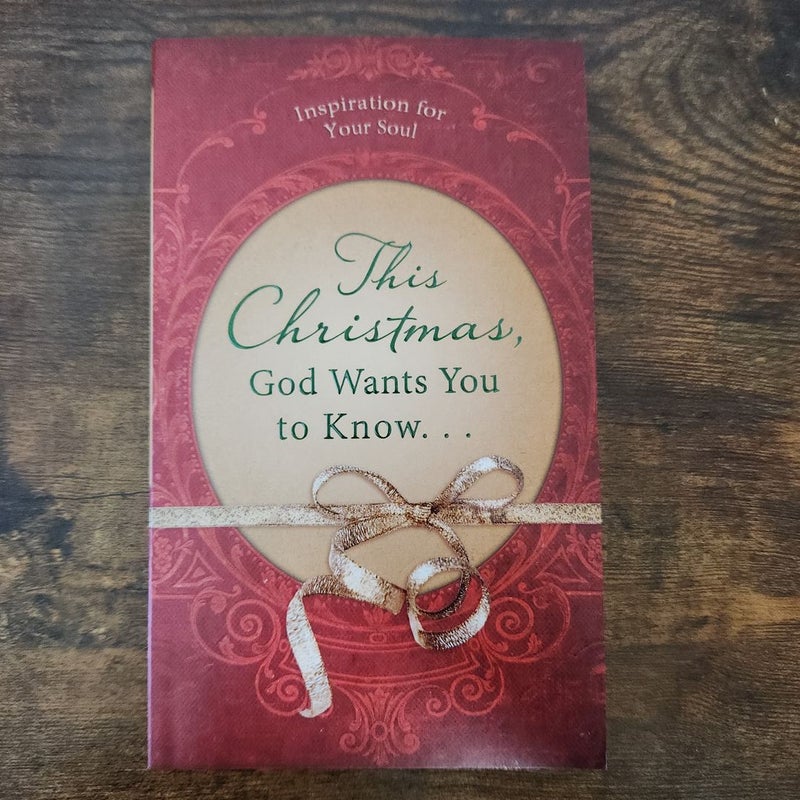 This Christmas, God Wants You to Know...