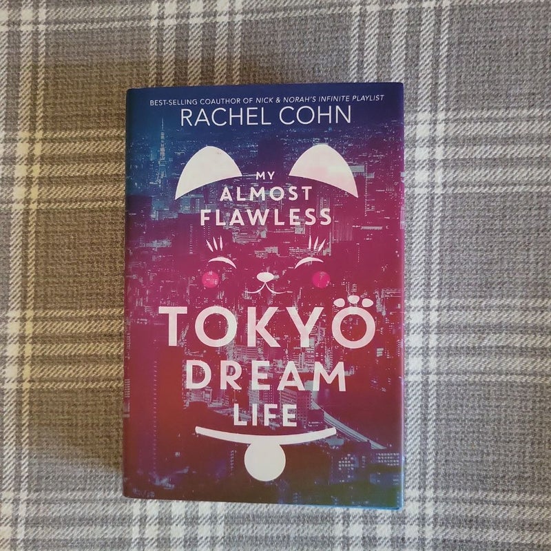 My Almost Flawless Tokyo Dream Life