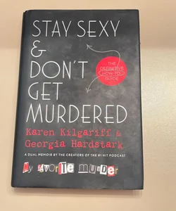 Stay Sexy and Don't Get Murdered