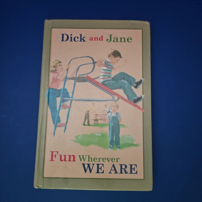 Dick and Jane Fun Wherever We Are