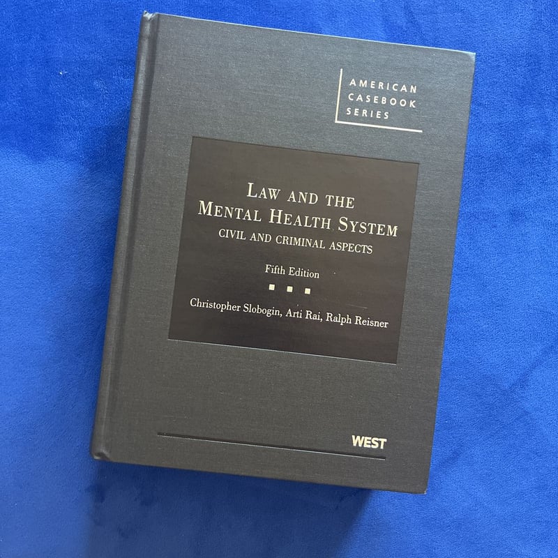 Law and the Mental Health System by Christopher Slobogin, Arti Rai
