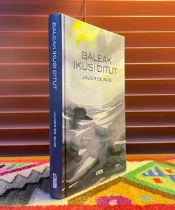 Baleak Ikusi Ditut (Basque Edition)