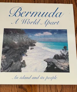 Bermuda, a World Apart