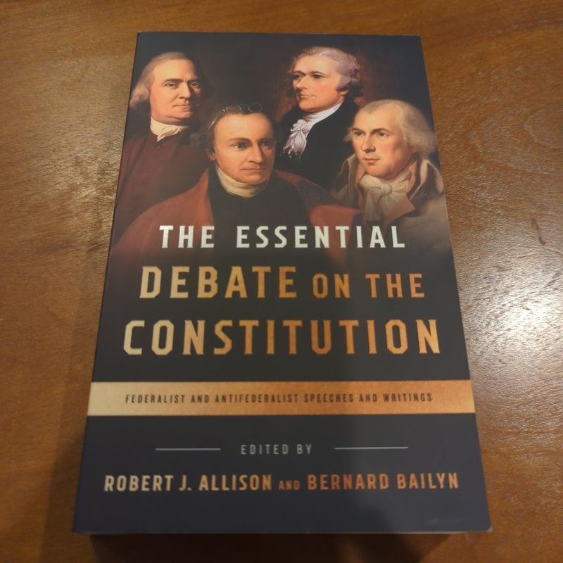 The Essential Debate on the Constitution