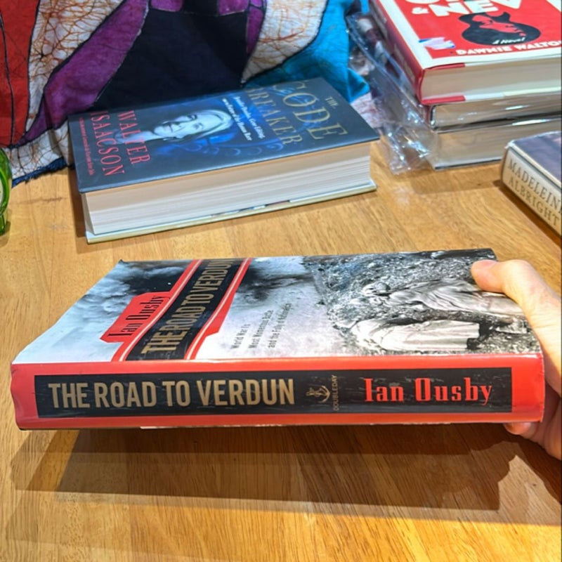 The Road to Verdun * 1st ed./1st, the Edith McLeod Literary Prize and the Stern Silver PEN Prize Winner