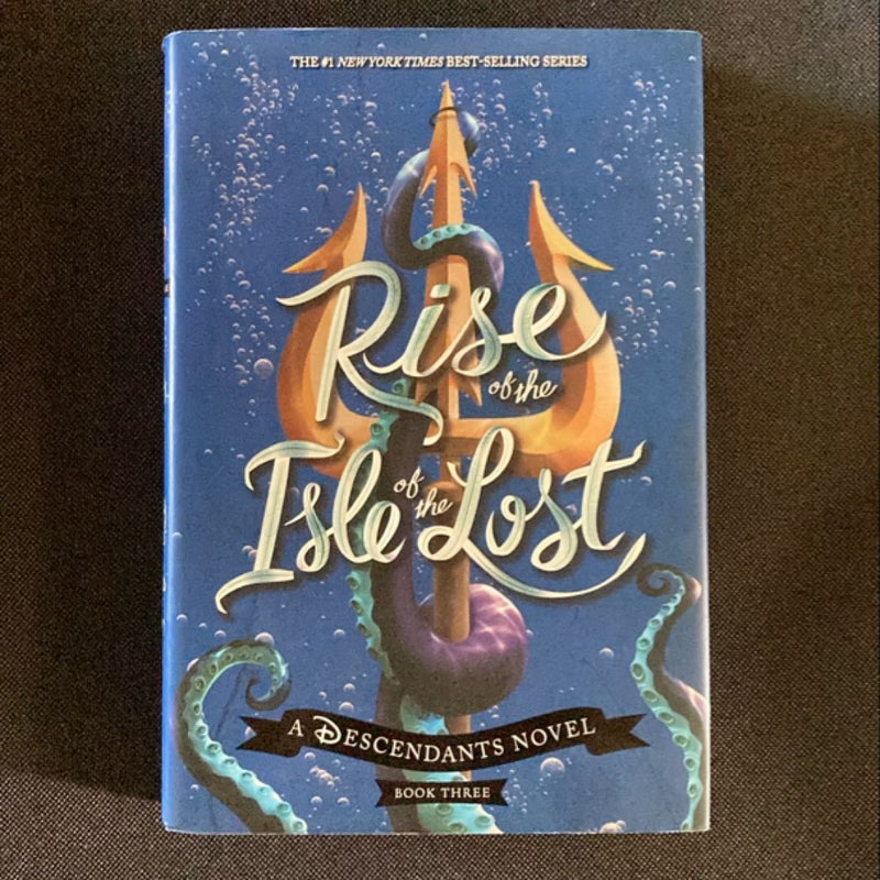 Rise of the Isle of the Lost (a Descendants Novel)