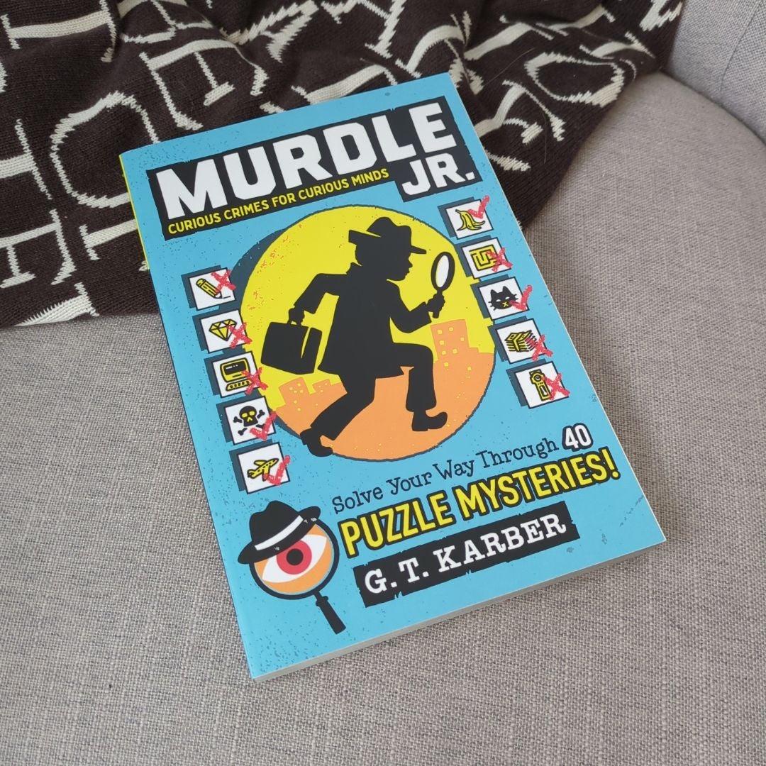 Murdle Jr. : Curious Crimes for Curious Minds