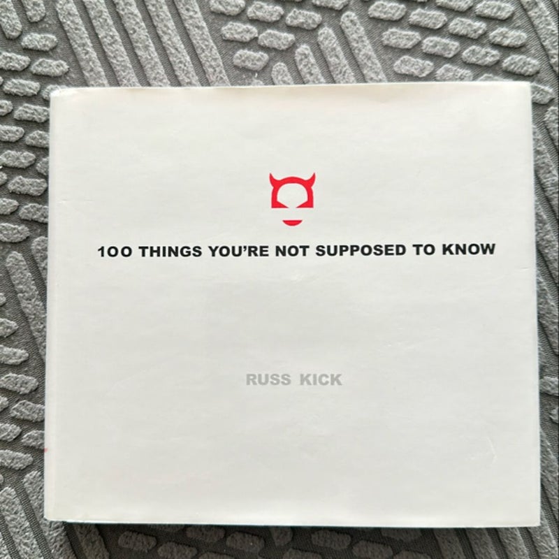 100 Things You're Not Supposed to Know