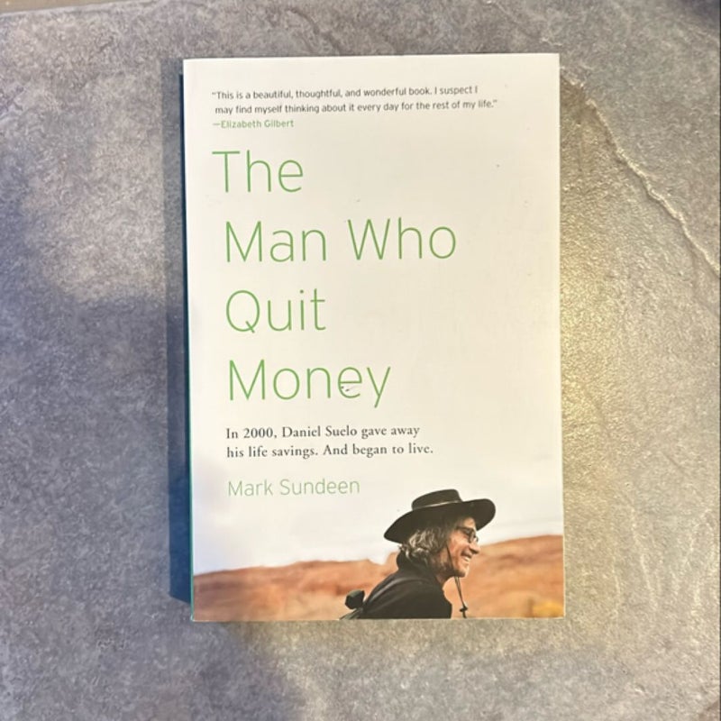 The Man Who Quit Money