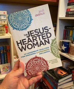 The Jesus-Hearted Woman in a Broken-Hearted World