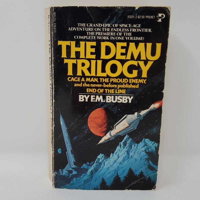 The Demu Trilogy - Cage a Man, The Proud Enemy, & End if the Line