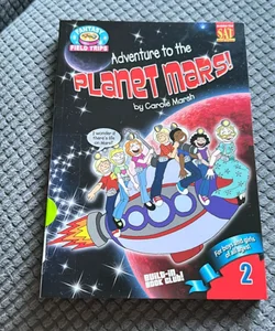 Adventure to the Planet Mars!