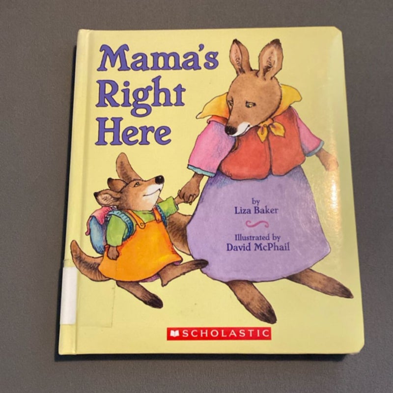 Mama's Right Here