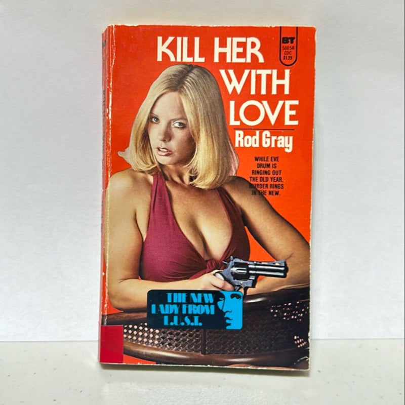 Kill Her With Love