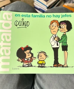 Mafalda en esta familia no hay jefes