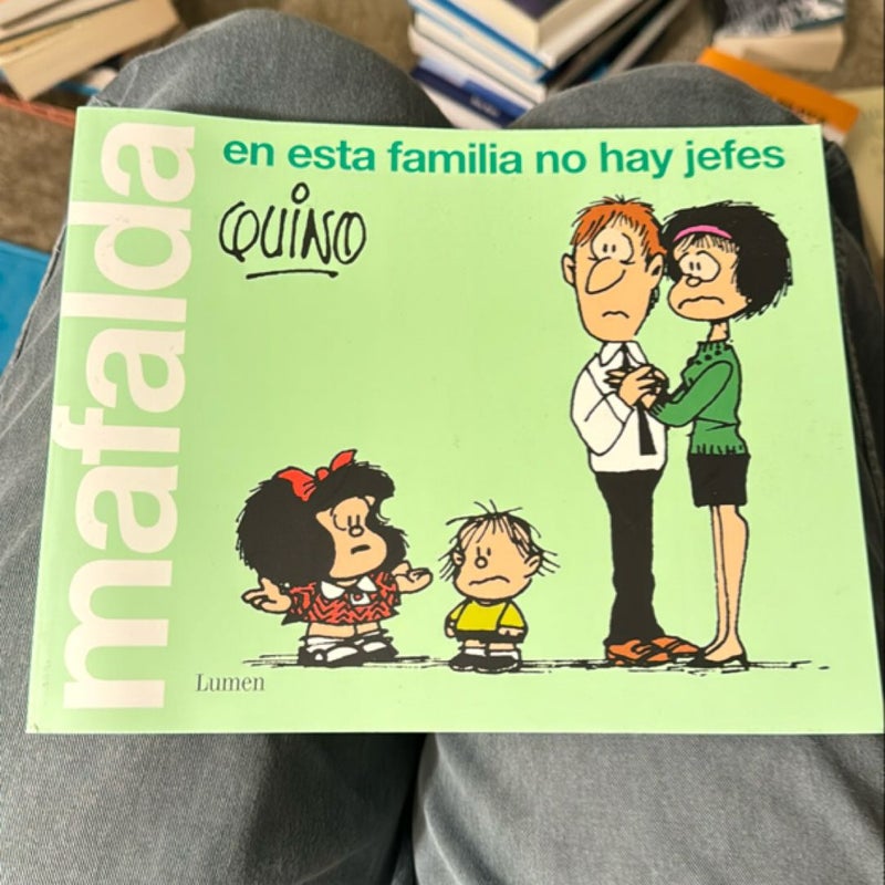 Mafalda en esta familia no hay jefes