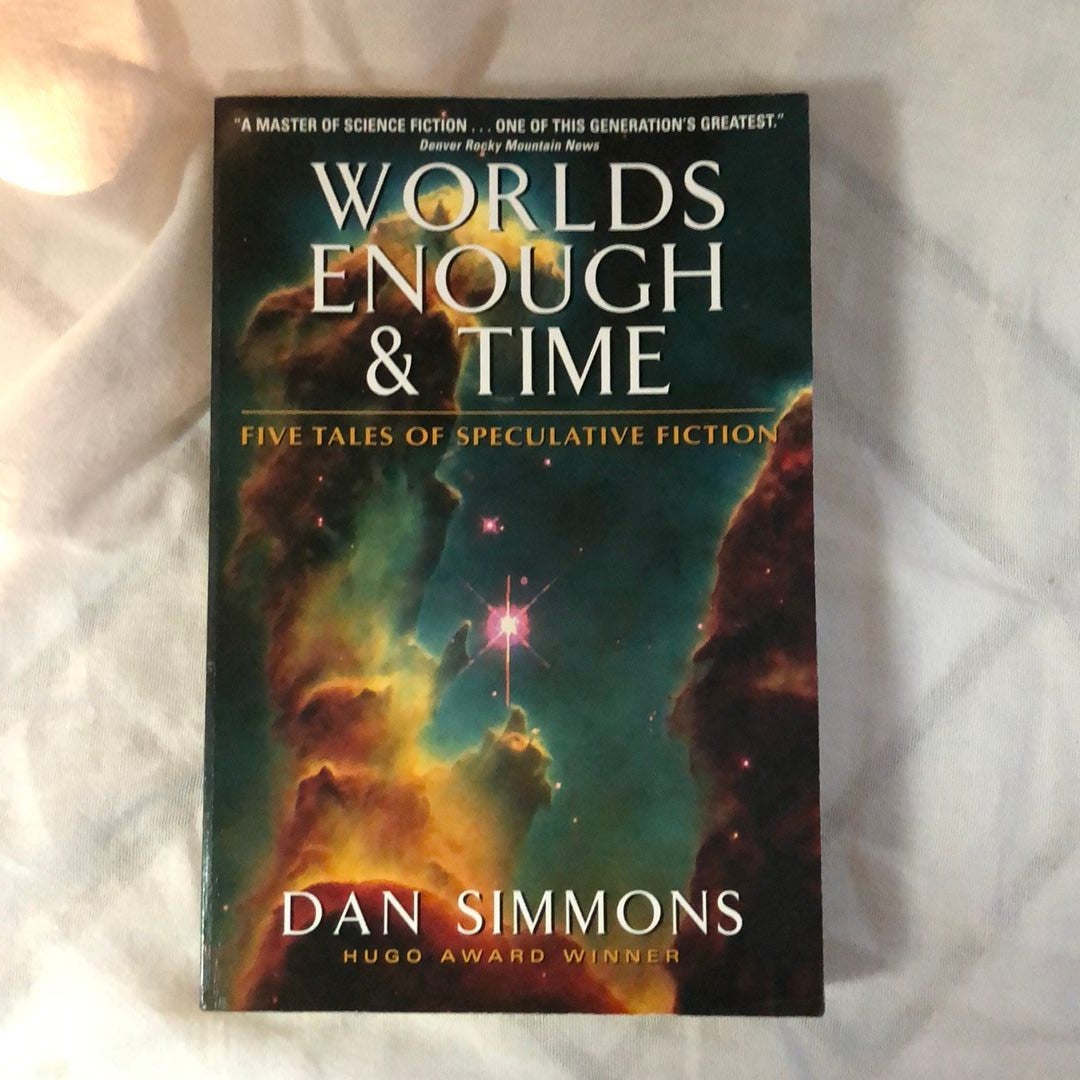 Worlds Enough and Time