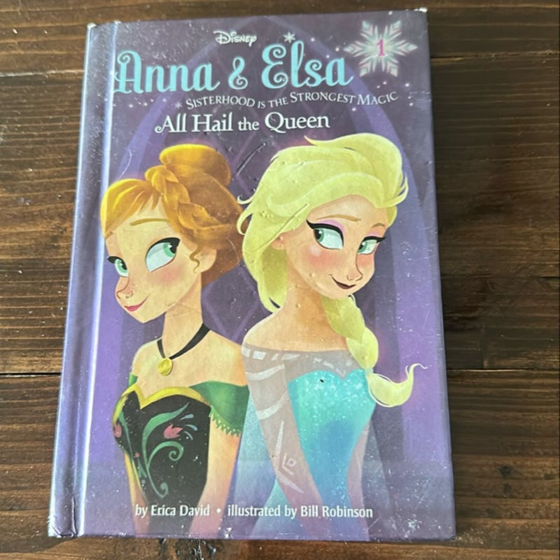 Anna and Elsa #1: All Hail the Queen (Disney Frozen)