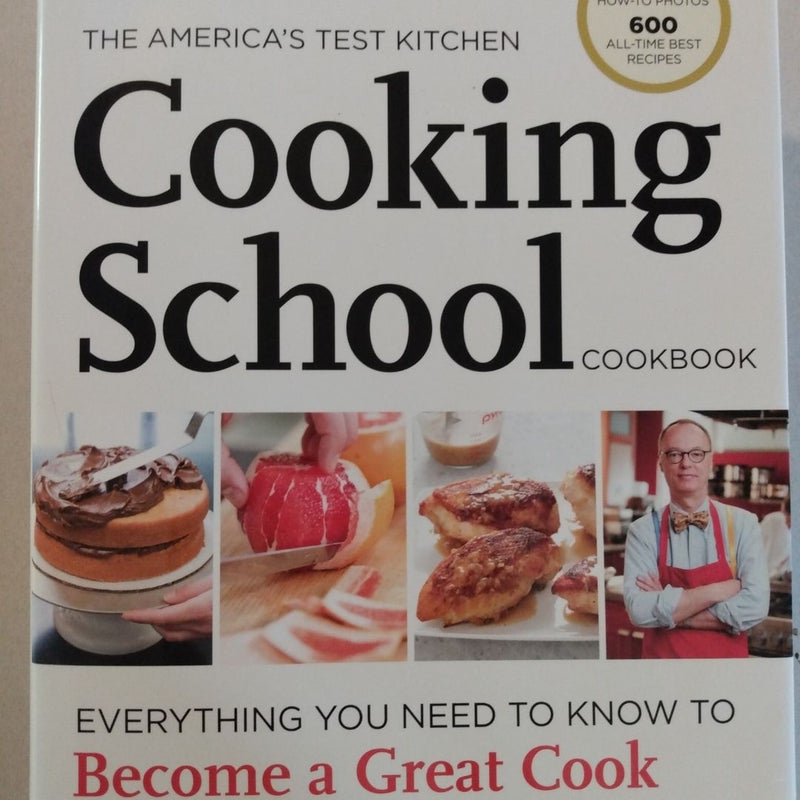 The America's Test Kitchen Cooking School Cookbook