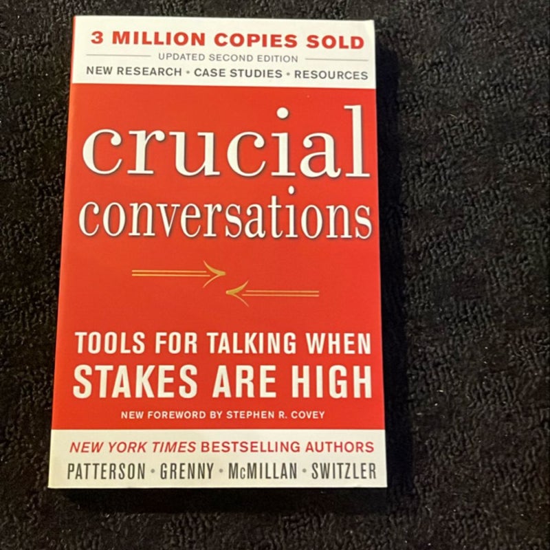 Crucial Conversations Tools for Talking When Stakes Are High, Second Edition