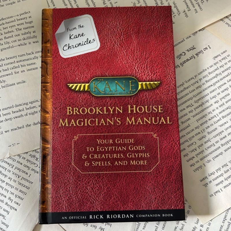 From the Kane Chronicles Brooklyn House Magician's Manual (an Official Rick Riordan Companion Book)