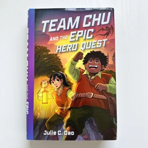 Team Chu and the Epic Hero Quest