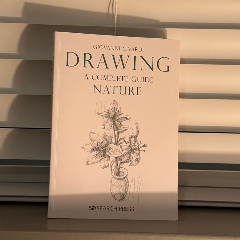 Drawing- a Complete Guide: Nature