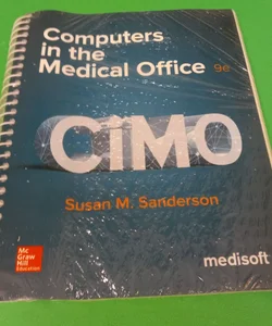 Computers in the Medical Office 9th edition 