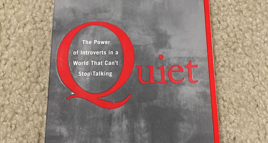 Quiet: The Power of Introverts in a World That Can't Stop Talking