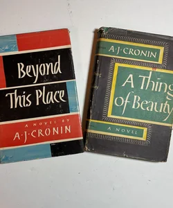 2 vintage A J Cronin, A Thing of Beauty and Beyond This Place