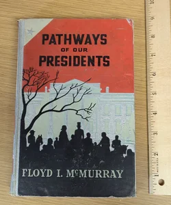 Pathways of our Presidents