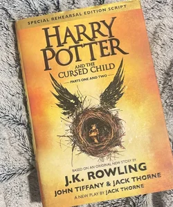 Harry Potter and the Cursed Child Parts One and Two (Special Rehearsal Edition Script)