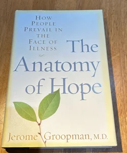 The Anatomy of Hope * 1st Ed /1st