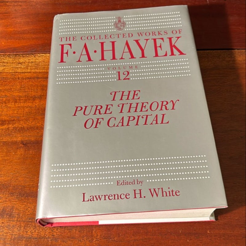 The Pure Theory of Capital (2007 1st Printing)