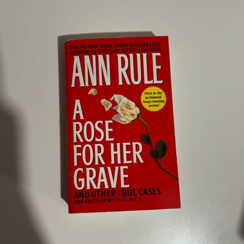 A Rose for Her Grave and Other True Cases