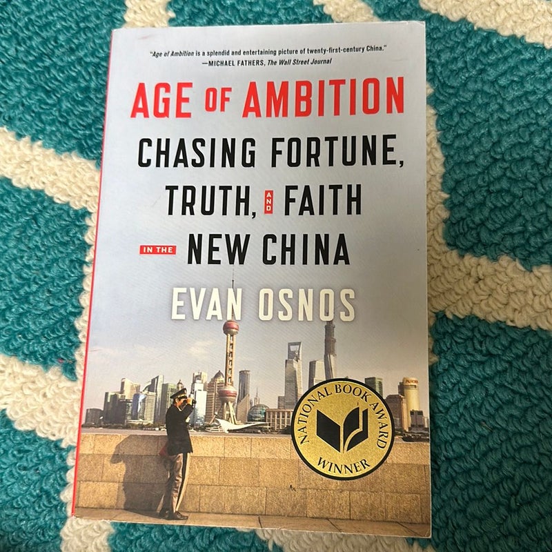 Age of Ambition: Chasing Fortune, Truth, and Faith in the New China