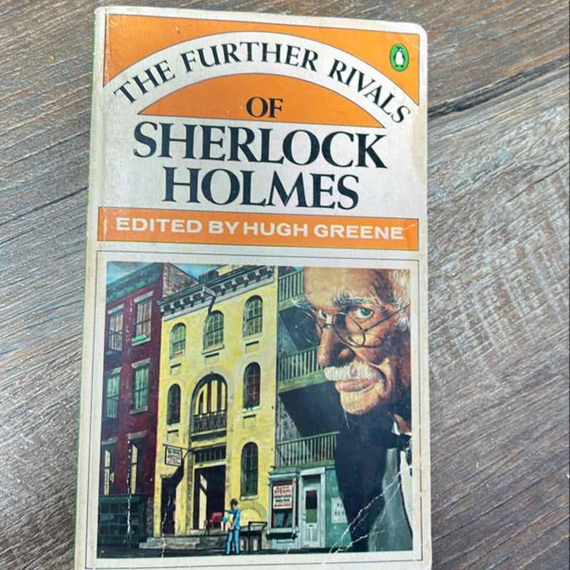 The Further Rivals of Sherlock Holmes