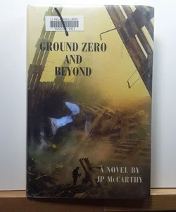 Ground Zero And Beyond