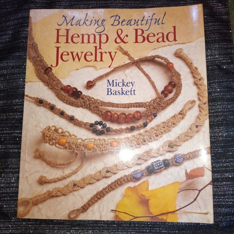 Making Beautiful Hemp and Bead Jewelry