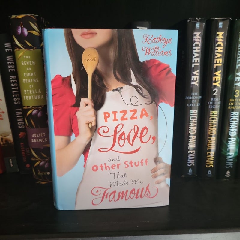 Pizza, Love, and Other Stuff That Made Me Famous