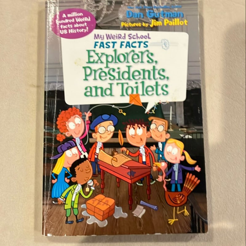 My Weird School Fast Facts: Explorers, Presidents, and Toilets