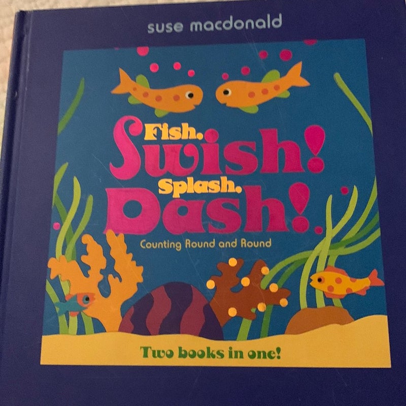 Fish, Swish! Splash, Dash!